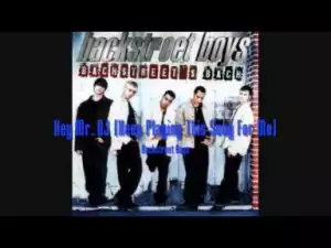 Backstreet Boys - Hey Mr. Dj (Keep Playing This Song For Me)